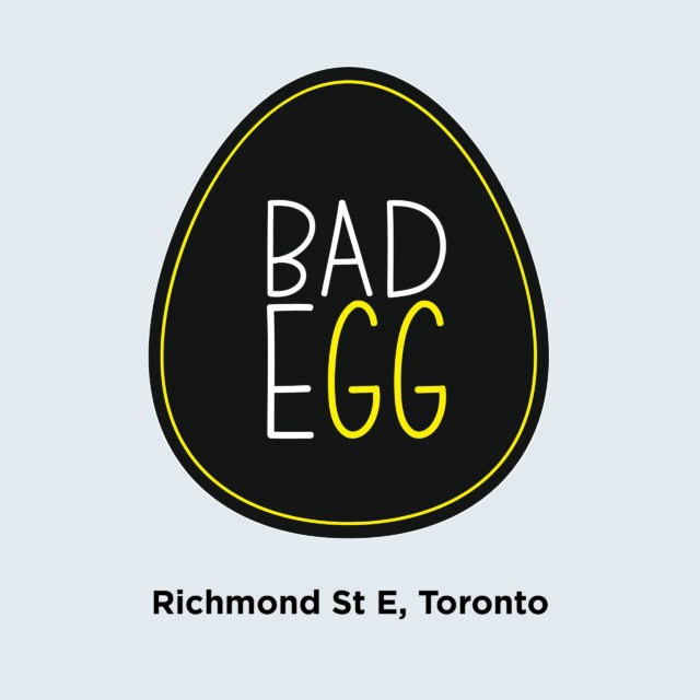 Bad Egg <br> 294 Richmond St E, Toronto Bad Egg <br> 294 Richmond St E, Toronto