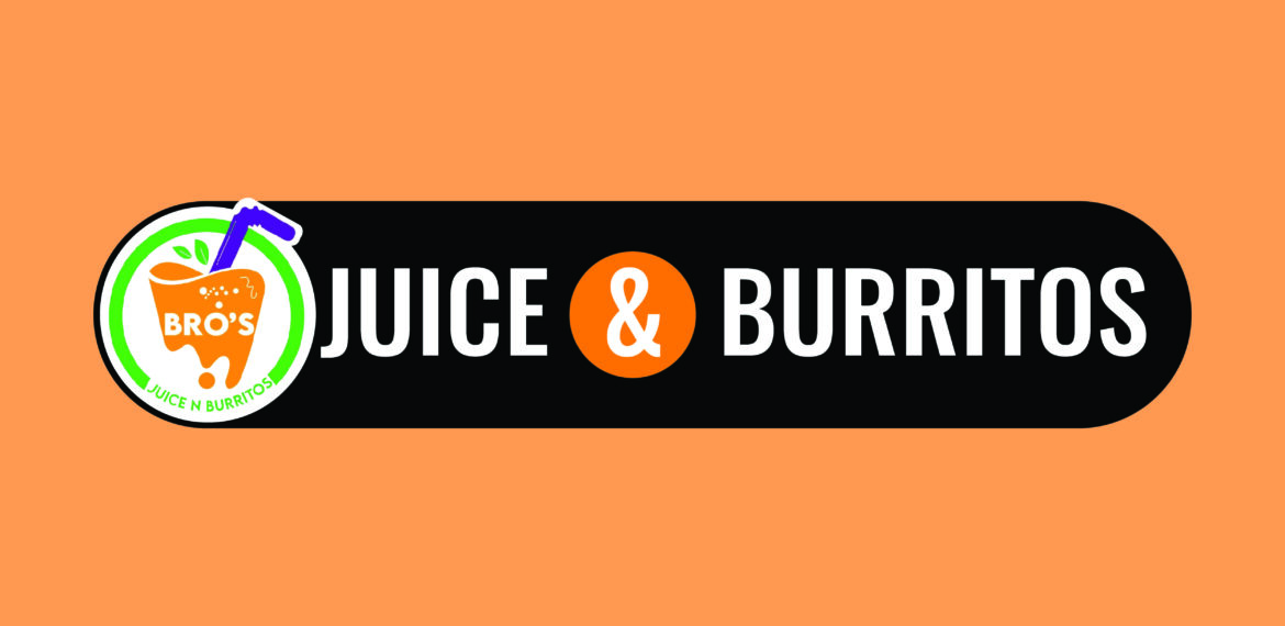 Bro’s juice & Burritos