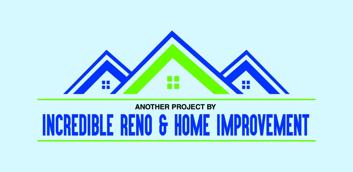 Incredible Reno & Home Improvement